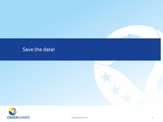 cogeneurope.eu 22
Save the date!
 