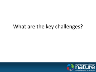 What are the key challenges?
 