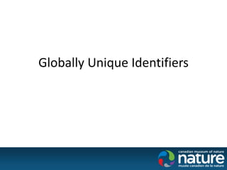 Globally Unique Identifiers
 