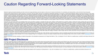 Caution Regarding Forward-Looking Statements
Statements regarding anticipated steelmaking coal sales volumes and average steelmaking coal prices depend on timely arrival of vessels and performance of our steelmaking coal-loading facilities, as well as the level of spot pricing sales.
All QB2 economic analysis assume the inferred resources in the Sanction Case and inferred resources are considered too geologically speculative to be economic. Forward-looking statements relating to the timing and amount of Teck’s equity
contributions for QB2 assume that the project spending does not increase and contributions are required in accordance with the current project schedule. All QB2 mining and economic projections (including QB2 mine life, throughput, timing of first
production, amount of production, costs (including C1 and AISC), expected EBITDA from the project) and projected capital intensity figures depend on the QB2 project coming into production in accordance with the current budget and project
schedule. Forward looking statements regarding the amount of pro forma copper produced from QB2 depends on Teck achieving its projected copper production targets for 2021 and QB2 producing as expected. The unescalated contributions and
capital requirements for QB2 do not include a number of variables that are described in the footnotes to the disclosure and could be greater once those variables are taken into account. The final amount of the US$50 million contingent payment is
tied to throughput and depends on achieving certain throughput targets by December 31, 2025 and is subject to reduction in the event that certain throughput and recovery targets are not achieved. The amount of the contingent payment regarding
QB3 depends on a sanction decision being made by December 31, 2031 and may also be reduced if certain throughput and recovery targets on QB2 are not achieved. Assumptions are also included in the footnotes to various slides. The foregoing
list of assumptions is not exhaustive.
Factors that may cause actual results to vary materially include, but are not limited to: changes in commodity and power prices; changes in market demand for our products; changes in interest and currency exchange rates; acts of foreign and
domestic governments; the outcome of legal proceedings; inaccurate geological and metallurgical assumptions (including with respect to the size, grade and recoverability of reserves and resources); unanticipated operational difficulties (including
failure of plant, equipment or processes to operate in accordance with specifications or expectations, cost escalation, unavailability of materials and equipment, government action or delays in the receipt of government approvals, industrial
disturbances or other job action, adverse weather conditions and unanticipated events related to health, safety and environmental matters); any change or deterioration in our relationships with our joint venture partners; union labour disputes;
political risk; social unrest; consequences of climate change; changes in laws or regulations or enforcement thereof; development and use of new technology; failure of customers or counterparties (including but not limited to rail, port, pipeline and
other logistics providers) to perform their contractual obligations; changes in our credit ratings or the financial market in general; unanticipated increases in costs to construct our development projects; difficulty in obtaining permits or securing
transportation for our products; inability to address concerns regarding permits of environmental impact assessments; changes in tax benefits or tax rates; resolution of environmental and other proceedings or disputes; and changes or deterioration
in general economic conditions. We will not achieve the maximum mine lives of our projects, or be able to mine all reserves at our projects or operations, if we do not obtain relevant permits for our operations. Our Fort Hills and Antamina operations
are not controlled by us, as a result the actions of our partners may affected anticipated outcomes. NuevaUnión and our Galore Creek project are each 50% owned by us and the timing of development may be impacted by the actions of our partner.
Unanticipated technology or environmental interactions could affect the effectiveness of our Elk Valley Water Quality Plan strategy. Purchases of Class B shares under the normal course issuer bid may be impacted by, amount other things,
availability of Class B shares, share price volatility, and availability of funds to purchase shares.
We assume no obligation to update forward-looking statements except as required under securities laws. Further information concerning assumptions, risks and uncertainties associated with these forward-looking statements and our business can
be found in our most recent Annual Information Form, as well as subsequent filings of our management’s discussion and analysis of quarterly results and other subsequent filings, all filed under our profile on SEDAR (www.sedar.com) and on
EDGAR (www.sec.gov).
Scientific and technical information regarding our material mining projects in this presentation was approved by Mr. Rodrigo Alves Marinho, P.Geo., an employee of Teck. Mr. Marinho is a qualified person, as defined under National Instrument (NI)
43-101.
QB2 Project Disclosure
All economic analysis with respect to the QB2 project based on a development case which includes inferred resources within the life of mine plan, referred to as the Sanction Case, which is the case on which Teck is basing its development decision
for the QB2 project. Inferred resources are considered too speculative geologically to have the economic considerations applied to them that would enable them to be categorized as mineral reserves. Inferred resources are subject to greater
uncertainty than measured or indicated resources and it cannot be assumed that they will be successfully upgraded to measured and indicated through further drilling. Nonetheless, based on the nature of the mineralization, Teck has used a mine
plan including inferred resources as the development mine plan for the QB2 project.
The economic analysis of the Sanction Case, which includes inferred resources, may be compared to economic analysis regarding a hypothetical mine plan which does not include the use of inferred resources as mill feed, referred to as the Reserve
Case, and which is set out in Appendix slides “QB2 Project Economics Comparison” and “QB2 Reserves and Resources Comparison” ​and is further discussed in our Annual Information Form filed under our profile on SEDAR (www.sedar.com) and
on EDGAR (www.sec.gov).
The scientific and technical information regarding the QB2 project was prepared under the supervision of Rodrigo Marinho, P. Geo, who is an employee of Teck. Mr. Marinho is a qualified person, as defined under National Instrument 43-101.
3
 