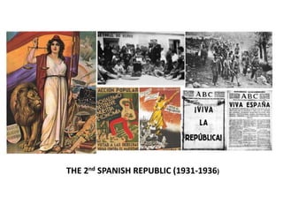 THE 2nd SPANISH REPUBLIC (1931-1936)
 
