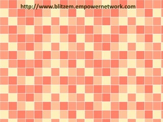 http://www.blitzem.empowernetwork.com
 