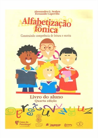 433026214-Alessandra-G-Seabra-Fernando-Capovilla-Afabetizacao-fonica-Livro-do-aluno (2).pdf