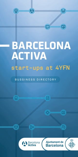 start-ups at 4YFN
B U S S I N E S S D I R E C T O R Y
 