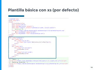 Plantilla básica con xs (por defecto)
44
 