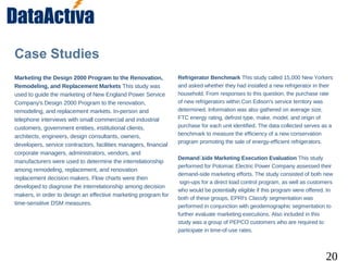 20
Case Studies
Marketing the Design 2000 Program to the Renovation,
Remodeling, and Replacement Markets This study was
used to guide the marketing of New England Power Service
Company's Design 2000 Program to the renovation,
remodeling, and replacement markets. In-person and
telephone interviews with small commercial and industrial
customers, government entities, institutional clients,
architects, engineers, design consultants, owners,
developers, service contractors, facilities managers, financial
corporate managers, administrators, vendors, and
manufacturers were used to determine the interrelationship
among remodeling, replacement, and renovation
replacement decision makers. Flow charts were then
developed to diagnose the interrelationship among decision
makers, in order to design an effective marketing program for
time-sensitive DSM measures.
Refrigerator Benchmark This study called 15,000 New Yorkers
and asked whether they had installed a new refrigerator in their
household. From responses to this question, the purchase rate
of new refrigerators within Con Edison's service territory was
determined. Information was also gathered on average size,
FTC energy rating, defrost type, make, model, and origin of
purchase for each unit identified. The data collected serves as a
benchmark to measure the efficiency of a new conservation
program promoting the sale of energy efficient refrigerators.‑
Demand‑side Marketing Execution Evaluation This study
performed for Potomac Electric Power Company assessed their
demand side marketing efforts. The study consisted of both new‑
sign ups for a direct load control program, as well as customers‑
who would be potentially eligible if this program were offered. In
both of these groups, EPRI's Classify segmentation was
performed in conjunction with geodemographic segmentation to
further evaluate marketing executions. Also included in this
study was a group of PEPCO customers who are required to
participate in time-of-use rates.
 
