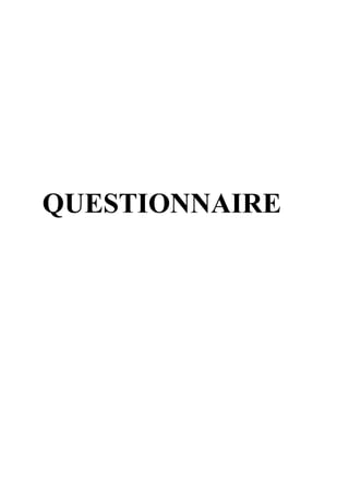 QUESTIONNAIRE
 