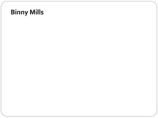 Binny Mills 