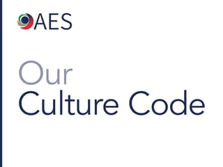 Our
Culture Code
 