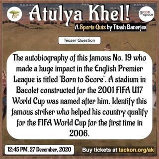 The autobiography of this famous No. 19 who
made a huge impact in the English Premier
League is titled ‘Born to Score’. A stadium in
Bacolet constructed for the 2001 FIFA U17
World Cup was named after him. Identify this
famous striker who helped his country qualify
for the FIFA World Cup for the first time in
2006.
 