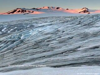 Amanhecendo no Harding Icefield 