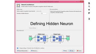 S
t
e
p
3
Defining Hidden Neuron
 