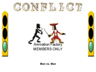 Man vs. Man
 