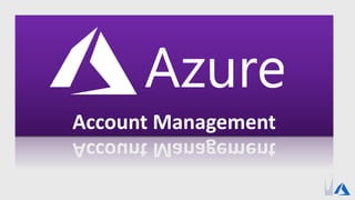 Account Management
 