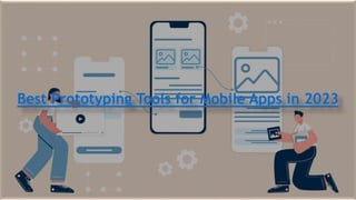 Best Prototyping Tools for Mobile Apps in 2023