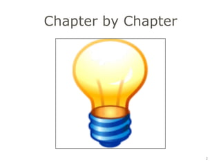 Chapter by Chapter




                     2
 