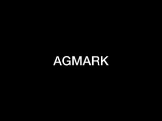 AGMARK
 