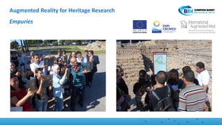 Augmented Reality for Heritage Research
Empuries
 