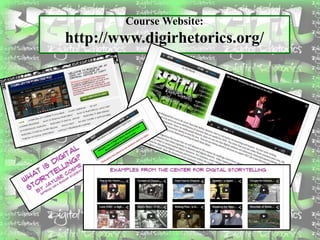 Course Website:
http://www.digirhetorics.org/
 