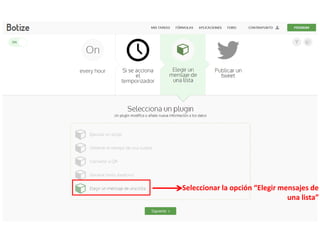 Seleccionar la opción “Elegir mensajes de
una lista”
 