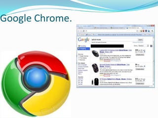 Google Chrome.