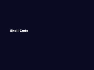 Shell Code
 