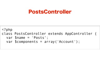 PostsController


<?php
class PostsController extends AppController {
  var $name = 'Posts';
  var $components = array('Account');
 