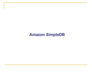 Amazon SimpleDB
 