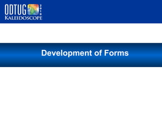 Development of Forms

 