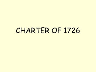 CHARTER OF 1726
 