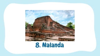 8. Nalanda
 