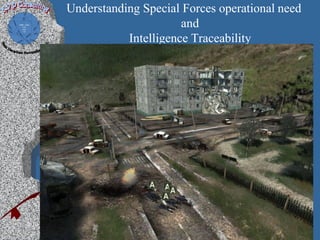 Understanding Special Forces operational need
and
Intelligence Traceability
2/10/2013 © 2008 K.V.P Consulting; CMMI-Mils Presentation
Version 2.2
100
 