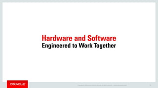 Copyright © 2014 Oracle and/or its affiliates. All rights reserved. | Oracle OpenWorld 2014 32
 