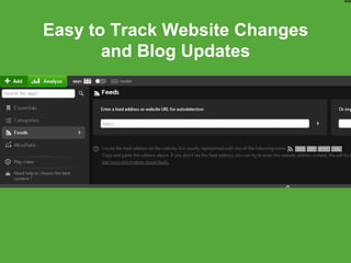 Easy to Track Website Changes
and Blog Updates
44
 