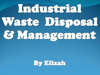 Controlling industrial waste disposal