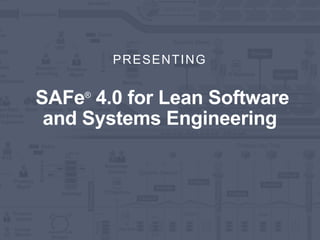 8© 2016 Scaled Agile, Inc. All Rights Reserved. 81.
PRESENTING
SAFe®
4.0 for Lean Software
and Systems Engineering
 