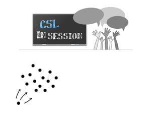 Csl in sessionon on tl evidence