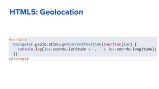 HTML5: Geolocation
 