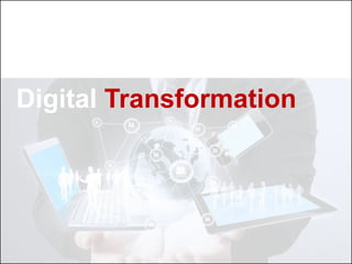 Digital Transformation
 