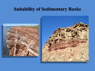 Suitability of Sedimentary Rocks
 