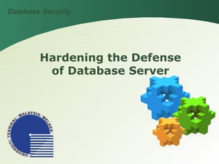 Hardening the Defense of Database Server Database Security 