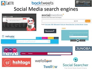 Social Media search engines
 