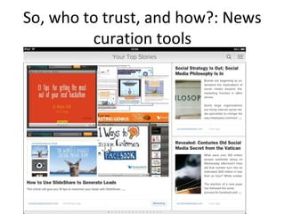 So, who to trust, and how?: News
curation tools
 