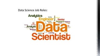 Data Science Job Roles:
 