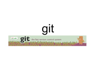 git
 