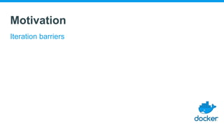 Motivation
Iteration barriers
 