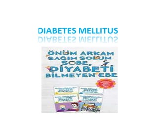 DIABETES MELLITUS
 