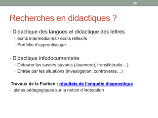 Cartographier pour piloter
59
• Le pilotage de la recherche d’information passe par la
rédaction d’un document réflexif comme une carte
mentale qui formalise et circonscrit le besoin d’information
 