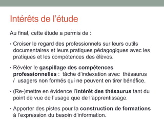 BILAN
• Vers la légitimation d’un parcours de formation à la culture
de l’information :
• De la prise de référence exacte de la source (en niveau 2nde)
• A l’évaluation de l’autorité, de la fiabilité et de la qualité de la
source (en niveau1ère)
• Vers la formation à la veille informationnelle (en niveau BTS)
• Importance des écrits intermédiaires (documents de
collecte, cartes mentales…)
• pour construire une stratégie de recherche d’information
(cartographie des types de sources recherchées, usage critique
des outils de recherche)
• pour construire de manière réflexive et dialogique des savoirs sur
la circulation et la contextualisation des documents
 