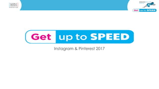 Instagram & Pinterest 2017
 